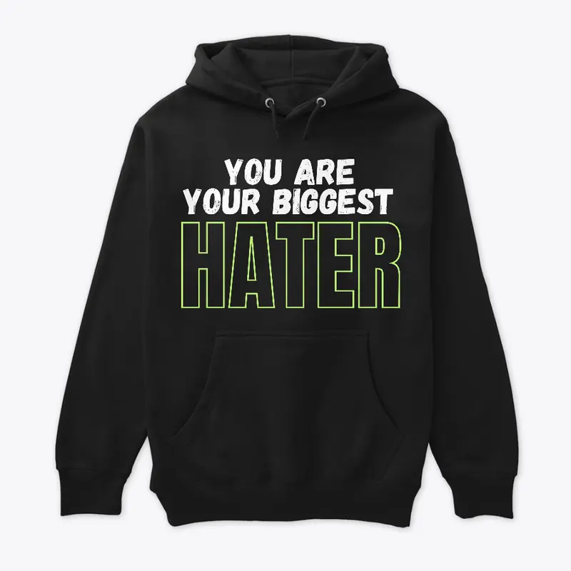 you are your biggest hater in black